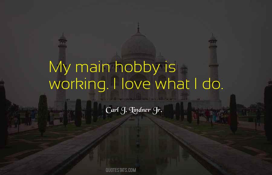 I Love My Hobby Quotes #343499