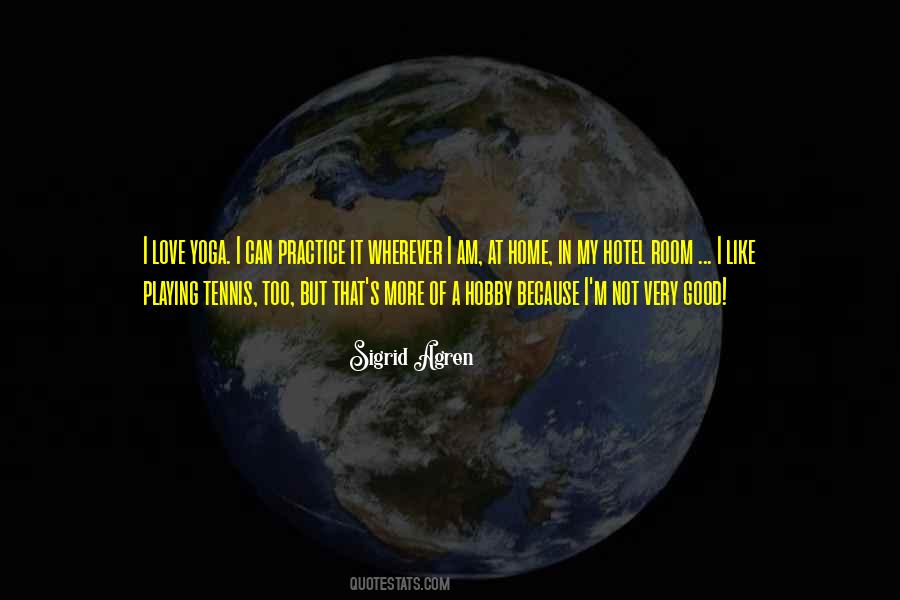 I Love My Hobby Quotes #45881