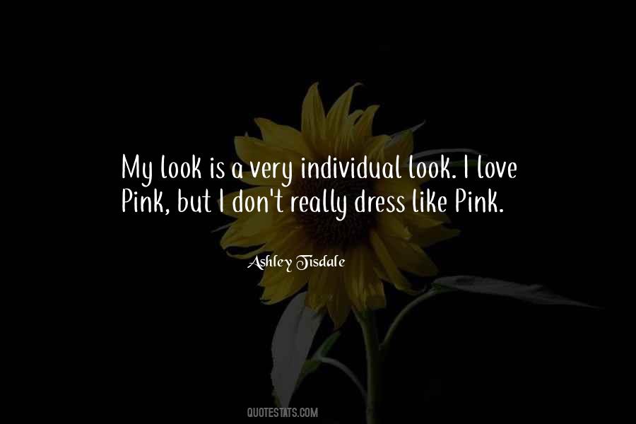 I Love My Look Quotes #409510