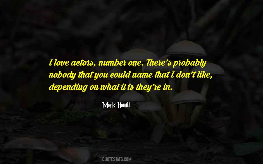 I Love Nobody But You Quotes #167156