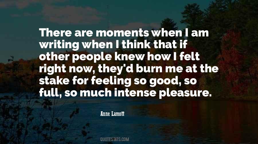 Quotes About Feeling So Good #1433518