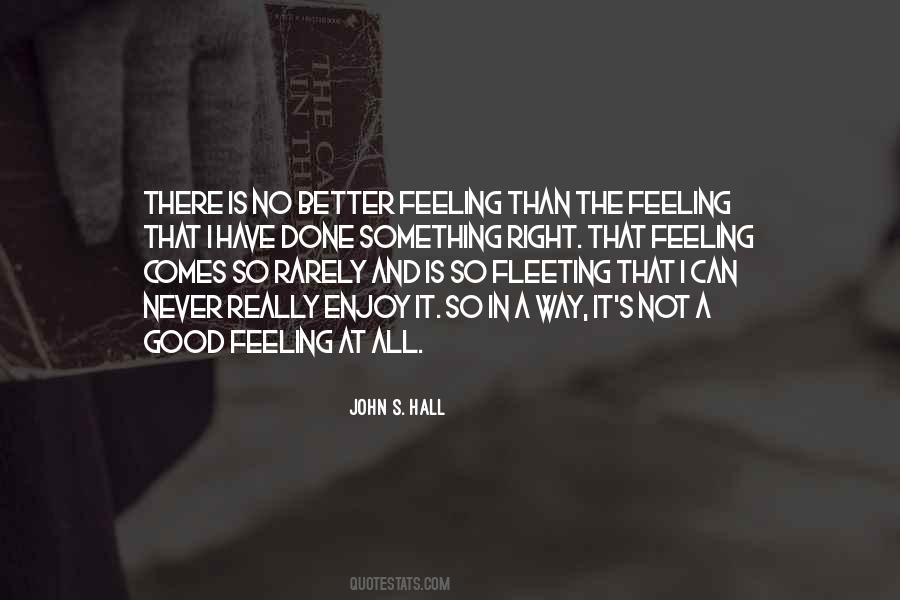 Quotes About Feeling So Good #249984