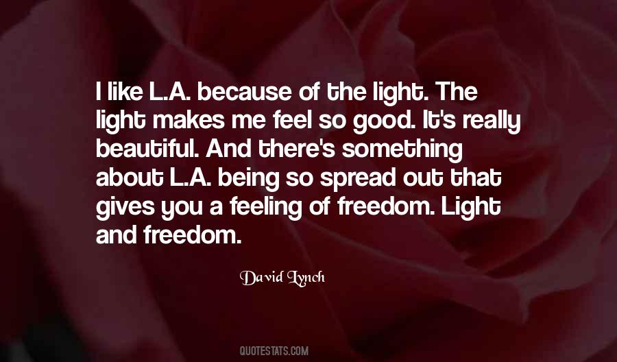 Quotes About Feeling So Good #436220