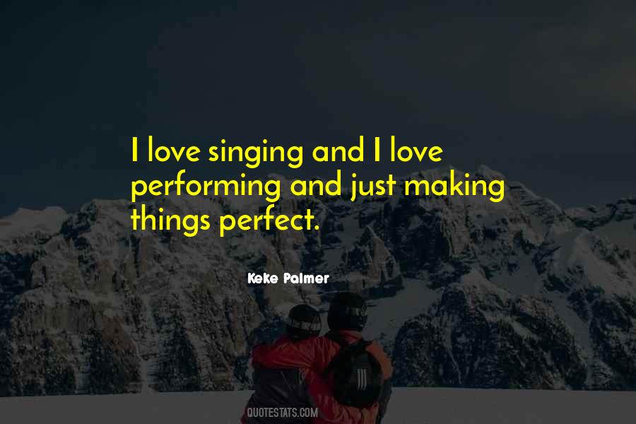 I Love Singing Quotes #1120544