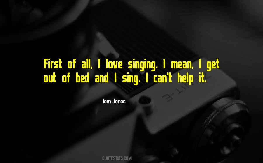 I Love Singing Quotes #704850