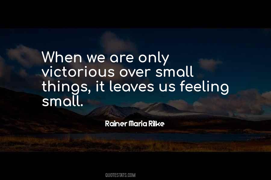 Quotes About Feeling Small #906500