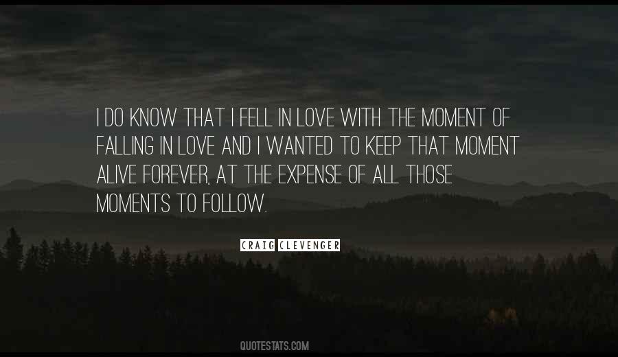I Love Those Moments Quotes #938737