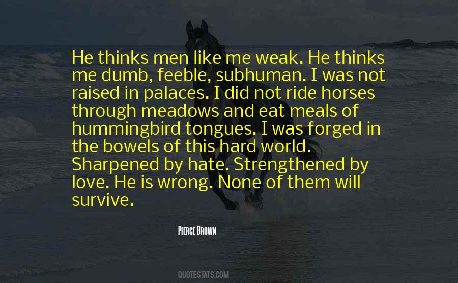 I Love Those Who Hate Me Quotes #6383