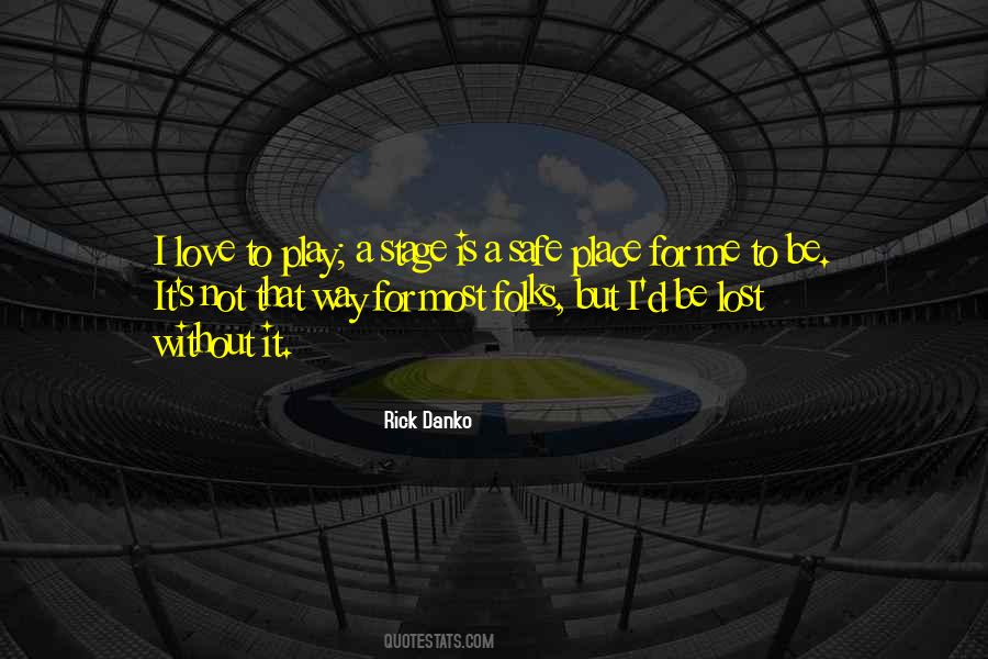 I Love To Play Quotes #1180991