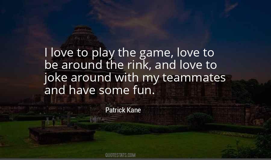 I Love To Play Quotes #1273156