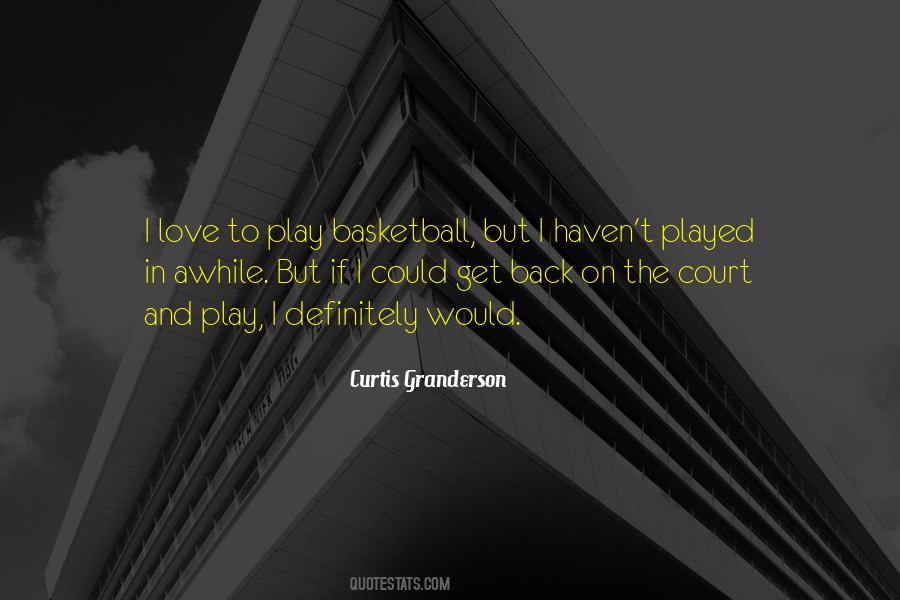 I Love To Play Quotes #737941