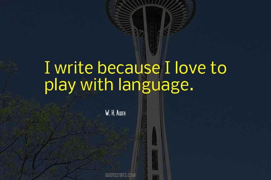 I Love To Play Quotes #762385