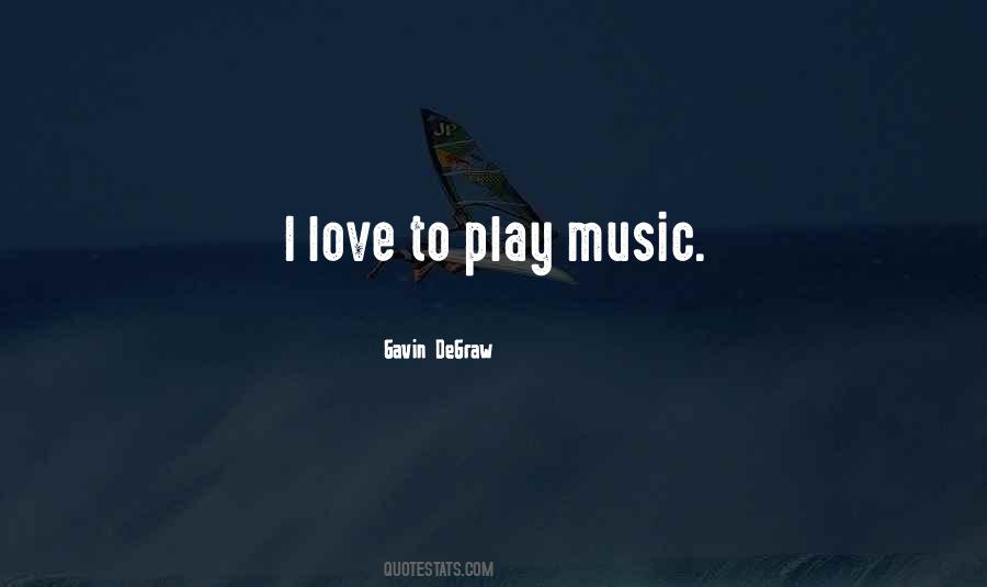 I Love To Play Quotes #962700