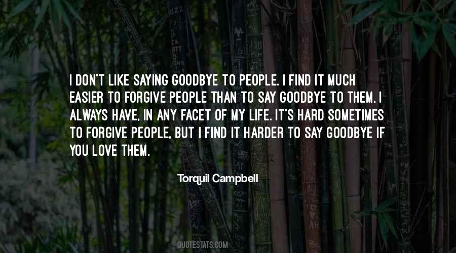 I Love You But I Have To Say Goodbye Quotes #1361870