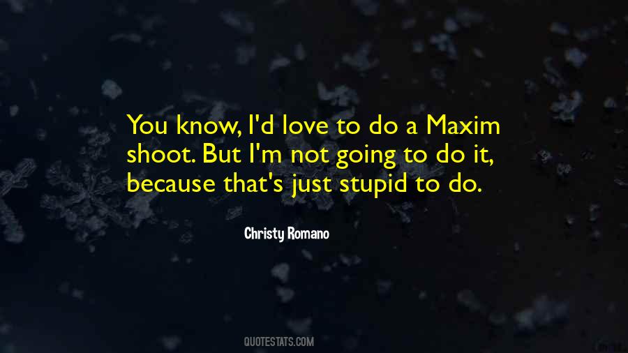 I Love You But I'm Not Stupid Quotes #127486