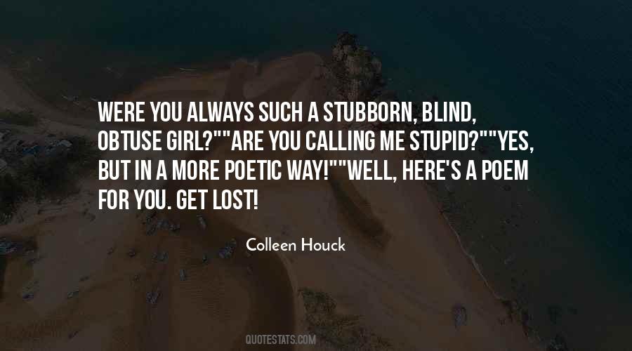 I Love You But I'm Not Stupid Quotes #40435