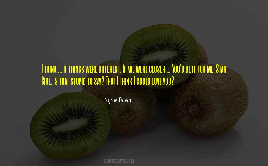 I Love You But I'm Not Stupid Quotes #61108
