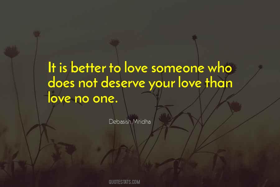 I Love You But You Deserve Better Quotes #774046