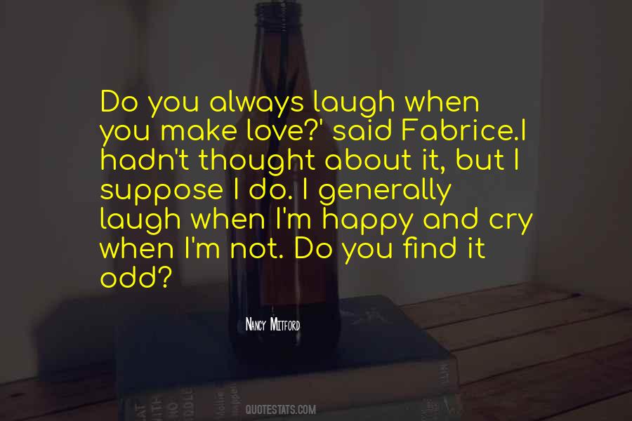 I Love You But You Make Me Cry Quotes #1349661