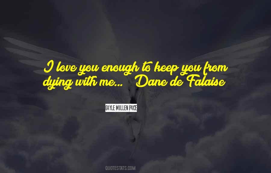 I Love You Enough Quotes #1711529