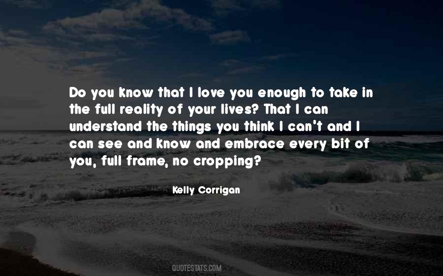 I Love You Enough To Quotes #1471326