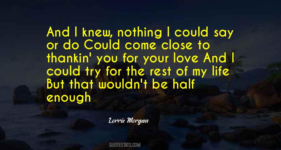 I Love You Enough To Quotes #581687