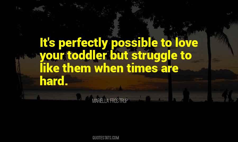 I Love You Even In Hard Times Quotes #626504