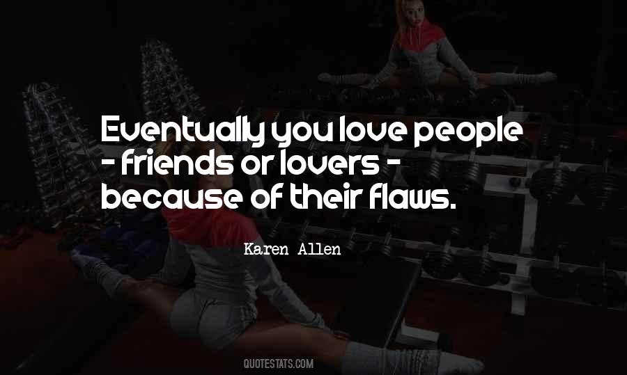 I Love You Even With Your Flaws Quotes #138371