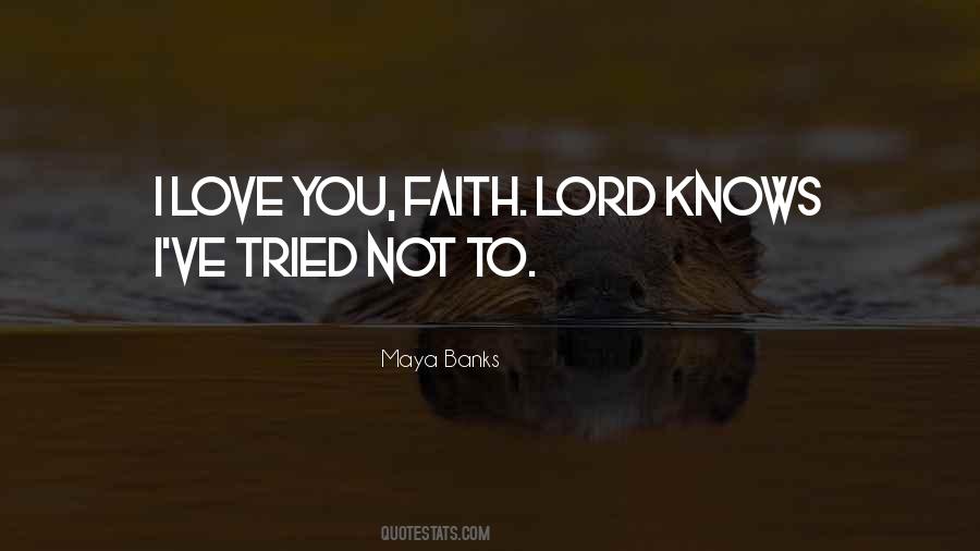 I Love You Lord Quotes #1056906