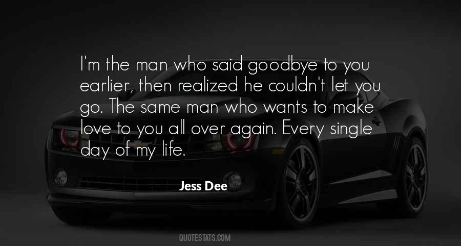I Love You Man Goodbye Quotes #307916