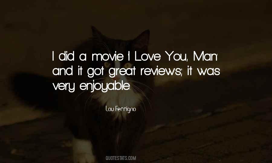 I Love You Man Quotes #12217