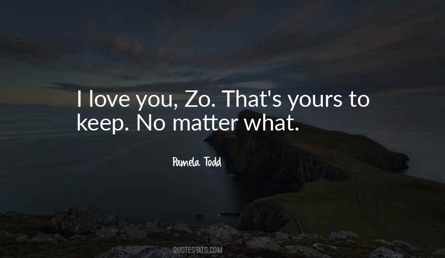 I Love You No Matter Quotes #200133