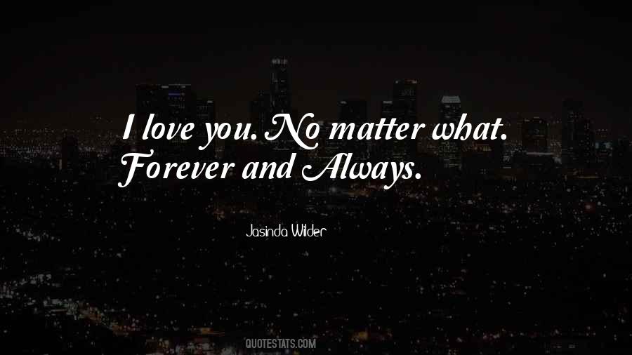 I Love You No Matter Quotes #678191