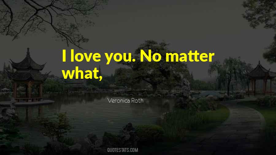 I Love You No Matter Quotes #898042