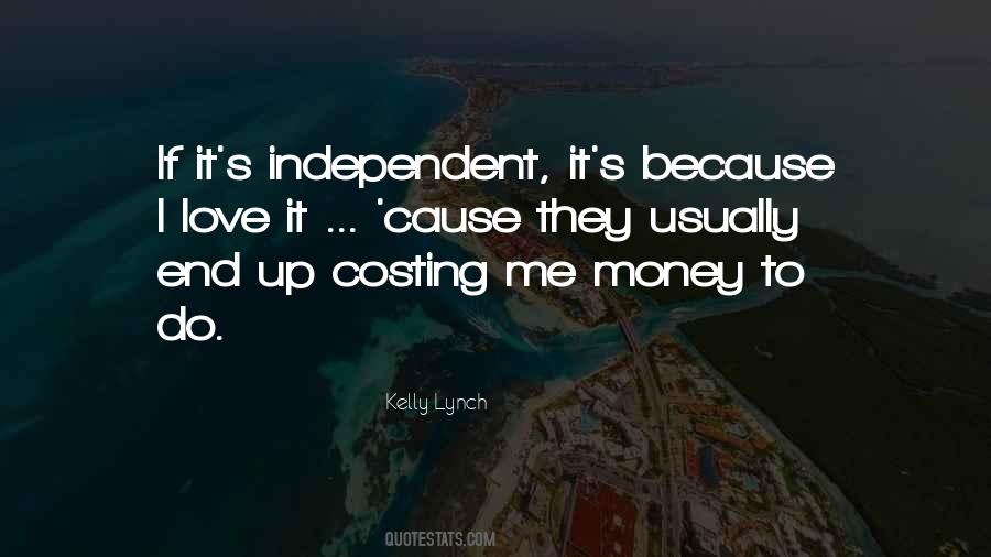 I Love You Not Because Of Your Money Quotes #747266