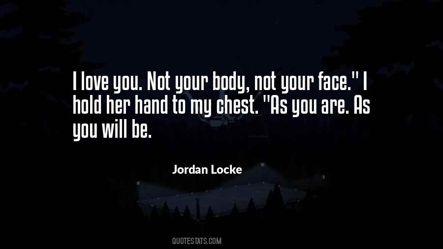 I Love You Not Your Body Quotes #525042