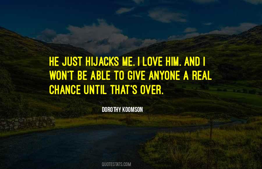 I Love You Please Give Me A Chance Quotes #100416