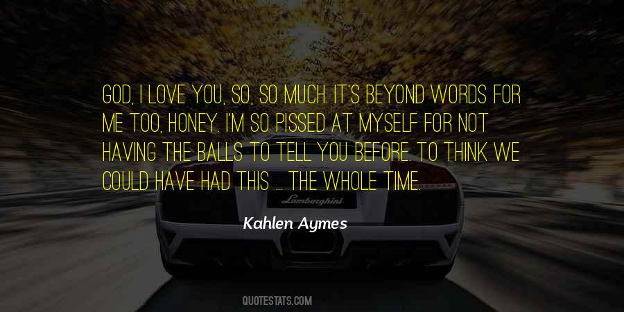I Love You So Quotes #1424469