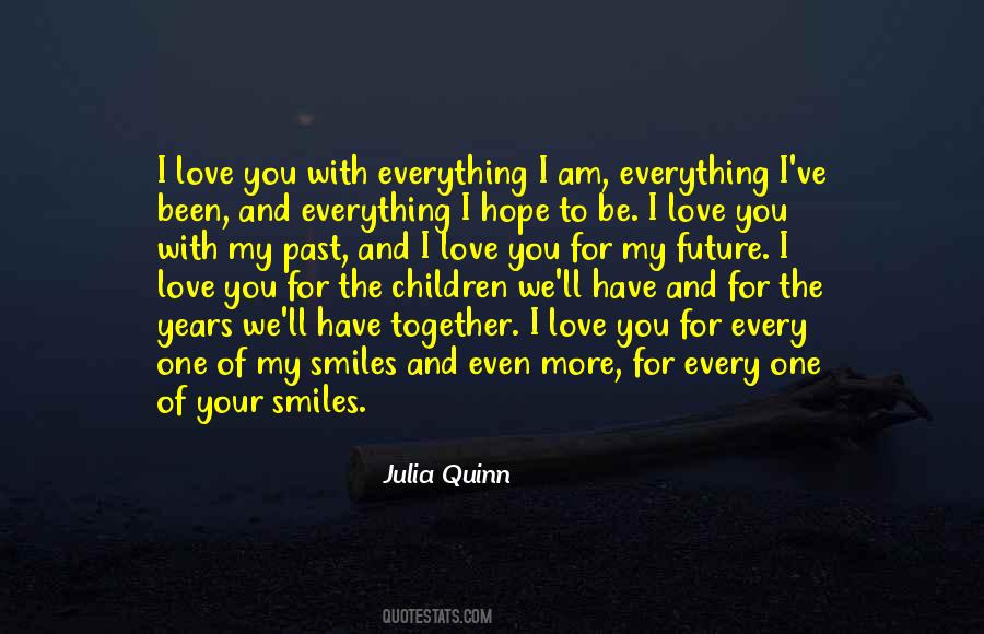 I Love You With Everything I Have Quotes #1670830