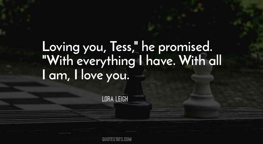 I Love You With Everything I Have Quotes #753445