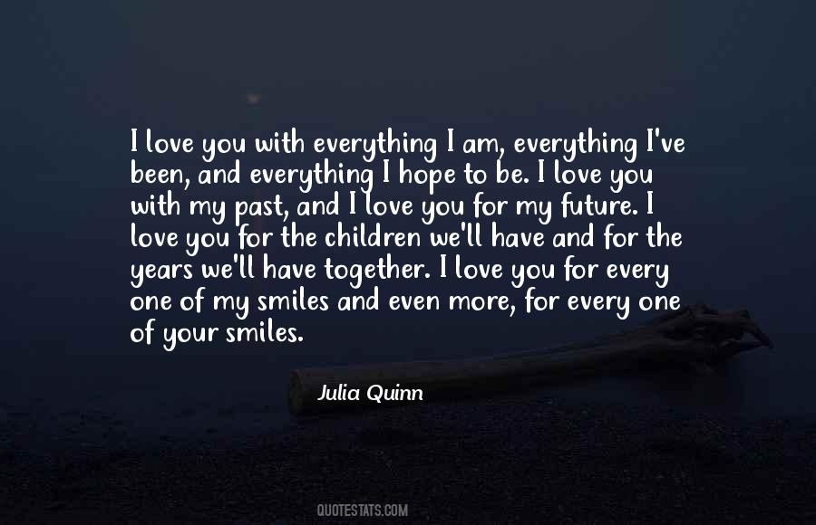 I Love You With Everything Quotes #1670830