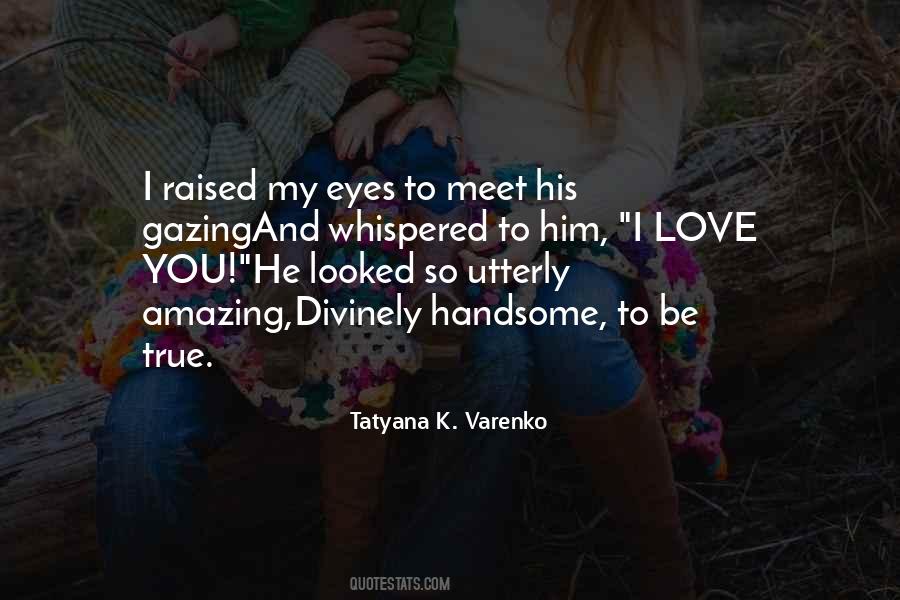 I Love You You're Amazing Quotes #1584060