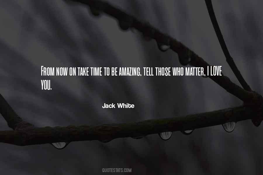 I Love You You're Amazing Quotes #599418
