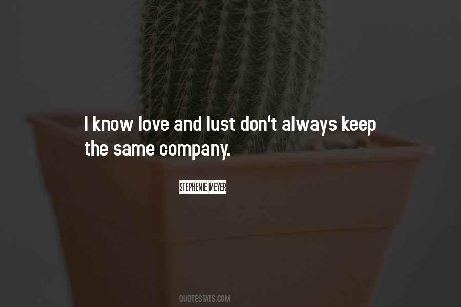 I Love Your Company Quotes #231009