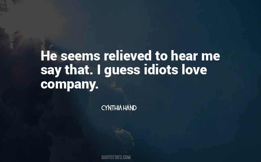 I Love Your Company Quotes #283599