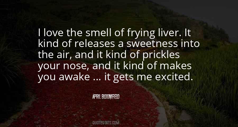 I Love Your Smell Quotes #605693