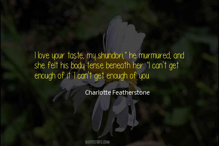 I Love Your Taste Quotes #1725246