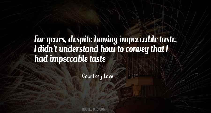 I Love Your Taste Quotes #182717