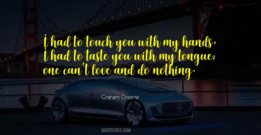 I Love Your Taste Quotes #237058