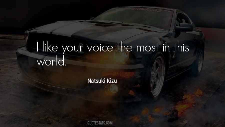 I Love Your Voice Quotes #1301799
